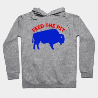 Feed The Pit Buffalo Hoodie